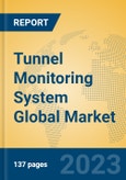 Tunnel Monitoring System Global Market Insights 2023, Analysis and Forecast to 2028, by Manufacturers, Regions, Technology, Application, Product Type- Product Image