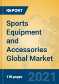 Sports Equipment and Accessories Global Market Insights 2021, Analysis and Forecast to 2026, by Manufacturers, Regions, Technology, Application, Product Type- Product Image