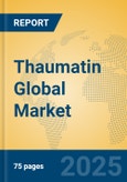 Thaumatin Global Market Insights 2023, Analysis and Forecast to 2028, by Manufacturers, Regions, Technology, Application, Product Type- Product Image