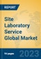 Site Laboratory Service Global Market Insights 2023, Analysis and Forecast to 2028, by Market Participants, Regions, Technology, Product Type - Product Thumbnail Image