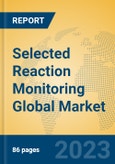 Selected Reaction Monitoring Global Market Insights 2023, Analysis and Forecast to 2028, by Manufacturers, Regions, Technology, Application, Product Type- Product Image