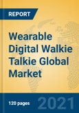 Wearable Digital Walkie Talkie Global Market Insights 2021, Analysis and Forecast to 2026, by Manufacturers, Regions, Technology, Application, Product Type- Product Image