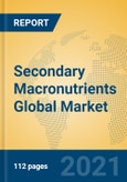 Secondary Macronutrients Global Market Insights 2021, Analysis and Forecast to 2026, by Manufacturers, Regions, Technology, Application, Product Type- Product Image