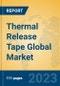 Thermal Release Tape Global Market Insights 2023, Analysis and Forecast to 2028, by Manufacturers, Regions, Technology, Application, Product Type - Product Thumbnail Image