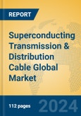 Superconducting Transmission & Distribution Cable Global Market Insights 2024, Analysis and Forecast to 2029, by Manufacturers, Regions, Technology, Application, Product Type- Product Image