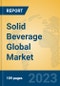 Solid Beverage Global Market Insights 2023, Analysis and Forecast to 2028, by Manufacturers, Regions, Technology, Application, Product Type - Product Image