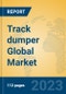 Track dumper Global Market Insights 2021, Analysis and Forecast to 2026, by Manufacturers, Regions, Technology, Application, Product Type - Product Thumbnail Image