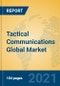 Tactical Communications Global Market Insights 2021, Analysis and Forecast to 2026, by Manufacturers, Regions, Technology, Application, Product Type - Product Image