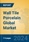 Wall Tile Porcelain Global Market Insights 2024, Analysis and Forecast to 2029, by Manufacturers, Regions, Technology, Application - Product Thumbnail Image