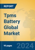Tpms Battery Global Market Insights 2024, Analysis and Forecast to 2029, by Manufacturers, Regions, Technology, Application, and Product Type- Product Image