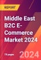 Middle East B2C E-Commerce Market 2024 - Product Image