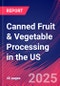 Canned Fruit & Vegetable Processing in the US - Market Research Report 2015-2030 - Product Thumbnail Image