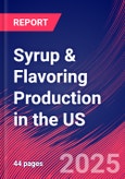 Syrup & Flavoring Production in the US - Industry Market Research Report- Product Image