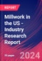 Millwork in the US - Industry Research Report - Product Image