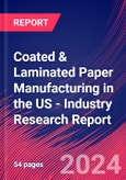 Coated & Laminated Paper Manufacturing in the US - Industry Research Report- Product Image