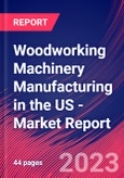 Woodworking Machinery Manufacturing in the US - Industry Market Research Report- Product Image