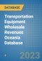 Transportation Equipment Wholesale Revenues Oceania Database - Product Image