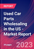 Used Car Parts Wholesaling in the US - Industry Market Research Report- Product Image