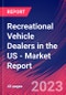 Recreational Vehicle Dealers in the US - Industry Market Research Report - Product Image