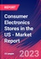 Consumer Electronics Stores in the US - Industry Market Research Report - Product Thumbnail Image