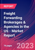 Freight Forwarding Brokerages & Agencies in the US - Industry Market Research Report- Product Image