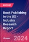 Book Publishing in the US - Industry Research Report - Product Thumbnail Image