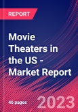 Movie Theaters in the US - Industry Market Research Report- Product Image