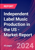 Independent Label Music Production in the US - Industry Market Research Report- Product Image