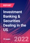 Investment Banking & Securities Dealing in the US - Industry Market Research Report - Product Thumbnail Image