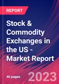 Stock & Commodity Exchanges in the US - Industry Market Research Report- Product Image