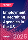 Employment & Recruiting Agencies in the US - Industry Market Research Report- Product Image