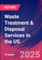 Waste Treatment & Disposal Services in the US - Market Research Report 2015-2030 - Product Thumbnail Image
