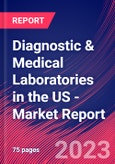 Diagnostic & Medical Laboratories in the US - Industry Market Research Report- Product Image