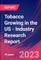 Tobacco Growing in the US - Industry Research Report - Product Image