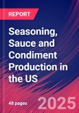 Seasoning, Sauce and Condiment Production in the US - Industry Market Research Report- Product Image