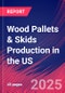 Wood Pallets & Skids Production in the US - Market Research Report (2014-2029) - Product Image