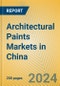 Architectural Paints Markets in China - Product Image