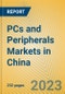 PCs and Peripherals Markets in China - Product Image