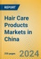 Hair Care Products Markets in China - Product Thumbnail Image