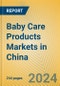 Baby Care Products Markets in China - Product Thumbnail Image