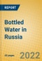 Bottled Water in Russia - Product Thumbnail Image
