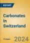 Carbonates in Switzerland - Product Image