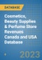 Cosmetics, Beauty Supplies & Perfume Store Revenues Canada and USA Database - Product Image