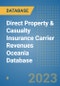 Direct Property & Casualty Insurance Carrier Revenues Oceania Database - Product Image