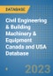 Civil Engineering & Building Machinery & Equipment Canada and USA Database - Product Image