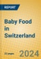 Baby Food in Switzerland - Product Thumbnail Image