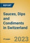 Sauces, Dips and Condiments in Switzerland - Product Image
