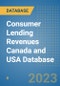 Consumer Lending Revenues Canada and USA Database - Product Image