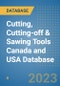 Cutting, Cutting-off & Sawing Tools Canada and USA Database - Product Image