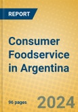 Consumer Foodservice in Argentina- Product Image